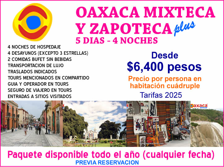 PAQUETE OAXACA MIXTECA Y ZAPOTECA PLUS